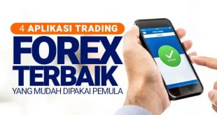 4 Aplikasi Trading Forex Terbaik Yang Mudah Untuk Pemula