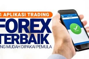 4 Aplikasi Trading Forex Terbaik Yang Mudah Untuk Pemula