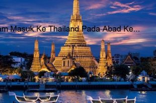 Sejarah Perkembangan Islam Masuk Ke Thailand