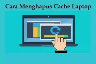 cara hapus cache laptop 0