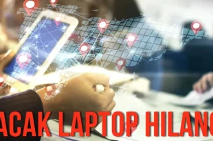 cara melacak laptop hilang 0