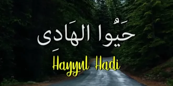 hayyul hadi lirik 0
