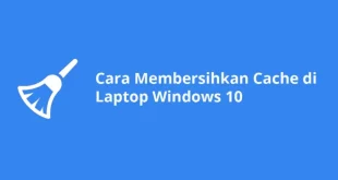 membersihkan cache laptop 0