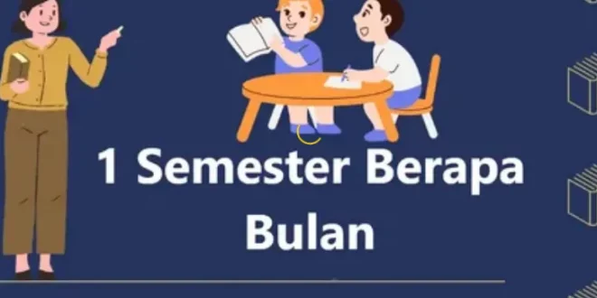 1 semester berapa bulan 0