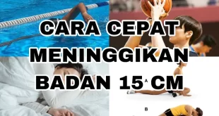 cara meninggikan badan 15 cm dalam 1 minggu 0