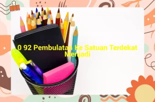 featured image 0 92 pembulatan ke satuan terdekat menjadi 0
