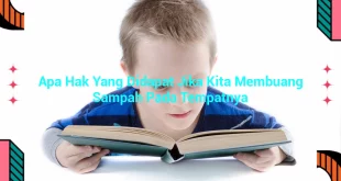 featured image apa hak yang didapat jika kita membuang sampah pada tempatnya 0