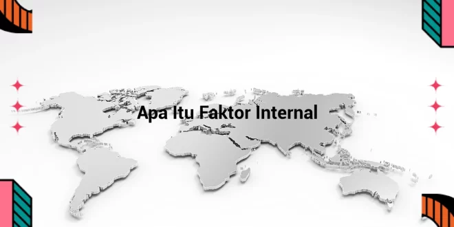 featured image apa itu faktor internal 0