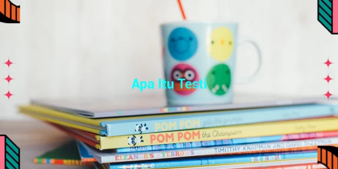 featured image apa itu testi 0
