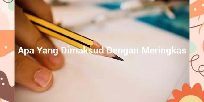 featured image apa yang dimaksud dengan meringkas 0