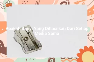 featured image apakah bunyi yang dihasilkan dari setiap media sama 0