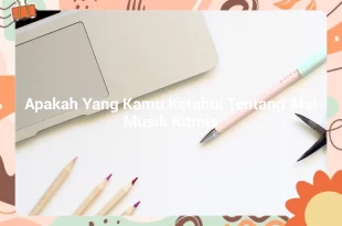 featured image apakah yang kamu ketahui tentang alat musik ritmis 0