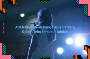 featured image arti istilah kasih uang habis perkara dalam teks tersebut adalah 0