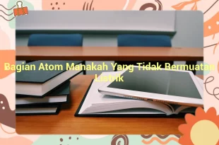 featured image bagian atom manakah yang tidak bermuatan listrik 0