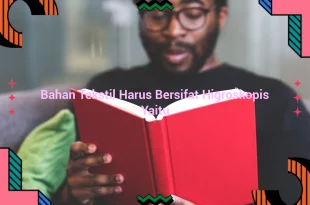 featured image bahan tekstil harus bersifat higroskopis yaitu 0