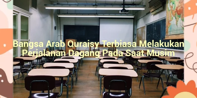 featured image bangsa arab quraisy terbiasa melakukan perjalanan dagang pada saat musim 0