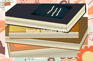 featured image bentuk molekul xef4 0