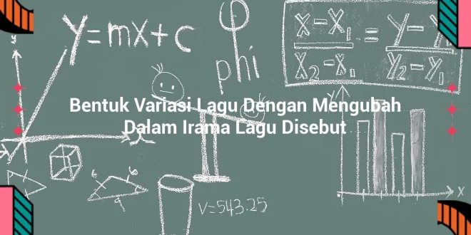 featured image bentuk variasi lagu dengan mengubah dalam irama lagu disebut 0