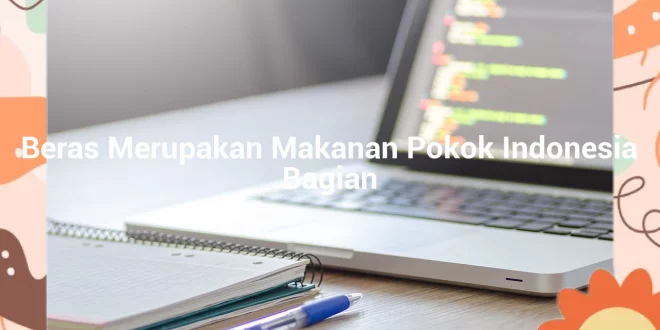 featured image beras merupakan makanan pokok indonesia bagian 0