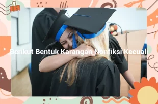 featured image berikut bentuk karangan nonfiksi kecuali 0
