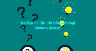 featured image berikut ini ciri ciri bioteknologi modern kecuali 0
