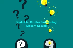 featured image berikut ini ciri ciri bioteknologi modern kecuali 0
