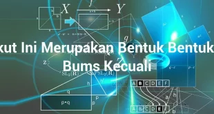 featured image berikut ini merupakan bentuk bentuk dari bums kecuali 0