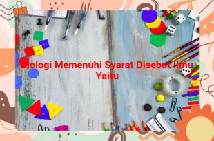 featured image biologi memenuhi syarat disebut ilmu yaitu 0