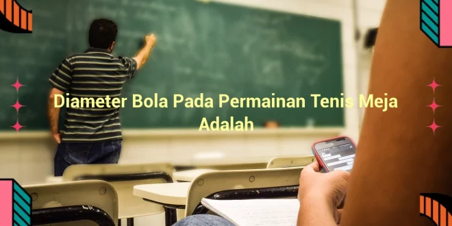 featured image diameter bola pada permainan tenis meja adalah 0