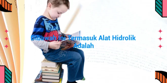 featured image dibawah ini termasuk alat hidrolik adalah 0