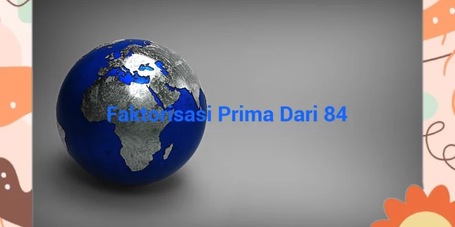 featured image faktorisasi prima dari 84 0