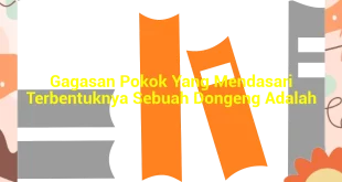 featured image gagasan pokok yang mendasari terbentuknya sebuah dongeng adalah 0