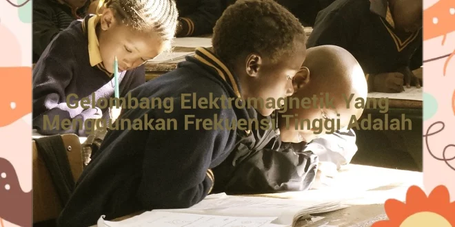 featured image gelombang elektromagnetik yang menggunakan frekuensi tinggi adalah 0