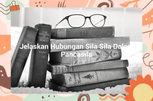 featured image jelaskan hubungan sila sila dalam pancasila 0
