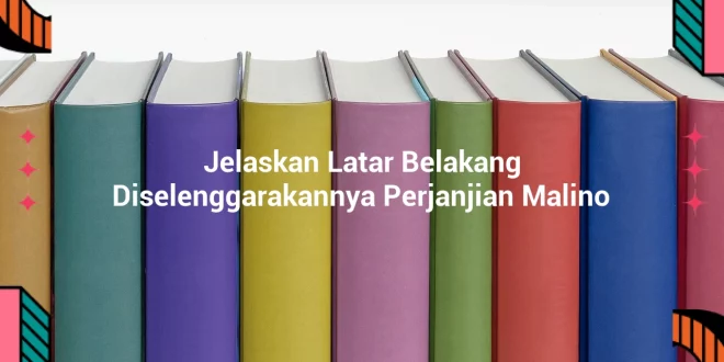 featured image jelaskan latar belakang diselenggarakannya perjanjian malino 0