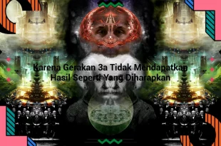 featured image karena gerakan 3a tidak mendapatkan hasil seperti yang diharapkan 0