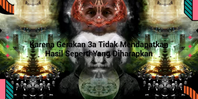 featured image karena gerakan 3a tidak mendapatkan hasil seperti yang diharapkan 0