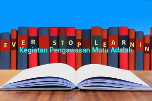 featured image kegiatan pengawasan mutu adalah 0