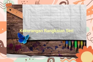 featured image kekurangan rangkaian seri 0