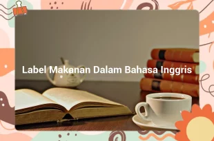 featured image label makanan dalam bahasa inggris 0