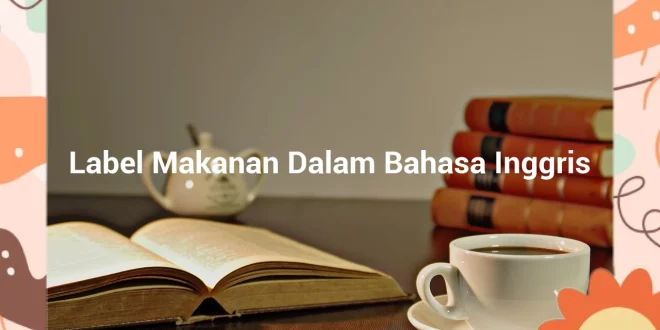 featured image label makanan dalam bahasa inggris 0
