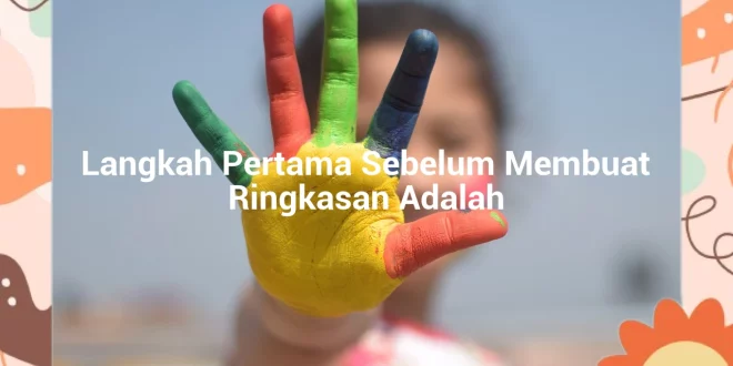 featured image langkah pertama sebelum membuat ringkasan adalah 0