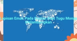 featured image lapisan emas pada bagian atas tugu monas melambangkan 0