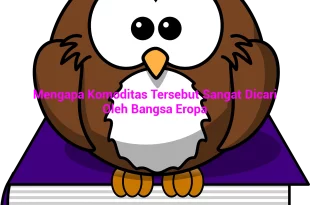 featured image mengapa komoditas tersebut sangat dicari oleh bangsa eropa 0