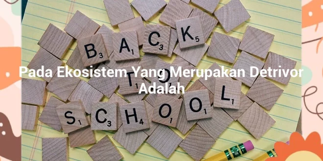 featured image pada ekosistem yang merupakan detrivor adalah 0