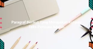 featured image paragraf berikut yang merupakan kutipan teks persuasi adalah 0