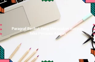 featured image paragraf berikut yang merupakan kutipan teks persuasi adalah 0