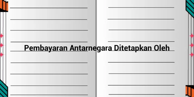 featured image pembayaran antarnegara ditetapkan oleh 0