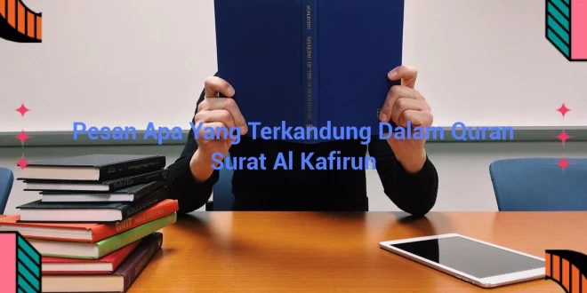 featured image pesan apa yang terkandung dalam quran surat al kafirun 0