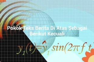 featured image pokok teks berita di atas sebagai berikut kecuali 0